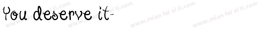 You deserve it字体转换